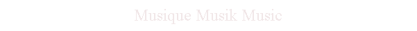 Musique Musik Music